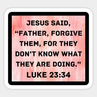 Bible Verse Luke 23:34 Sticker